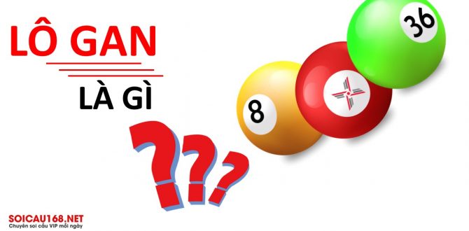 Lô gan: Nghệ thuật soi cầu lô gan Miền Bắc chuẩn xác nhất