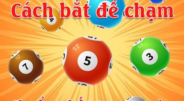 Các cách bắt đề chạm hiệu quả