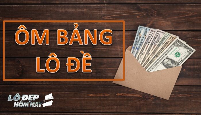 cach-om-bang-lo-de Cách ôm bảng lô đề