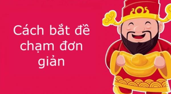 Phương pháp bắt đề chạm đơn giản